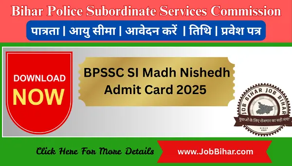 BPSSC SI Madh Nishedh Admit Card 2025 डाउनलोड करें – Job Bihar