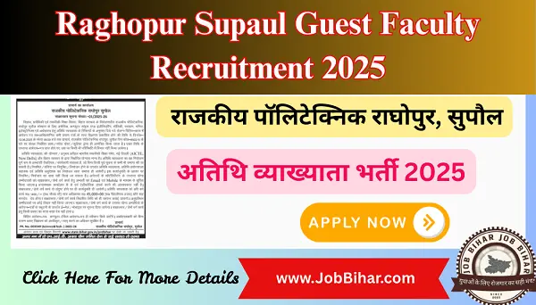Raghopur Supaul Guest Faculty Recruitment 2025 – Apply for Polytechnic Teaching Posts