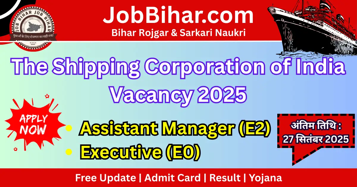 The Shipping Corporation of India Vacancy 2025 – Assistant Manager (E2) & Executive (E0) Online Apply
