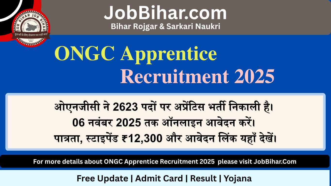 ONGC Apprentice Vacancy 2025: 2623 पदों पर आवेदन 06 नवंबर तक, पाएं ₹12,300 स्टाइपेंड