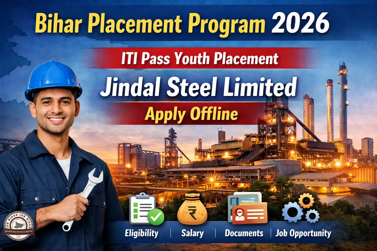 Bihar Placement Program 2026 ITI Pass Youth Placement in Jindal Steel Limited